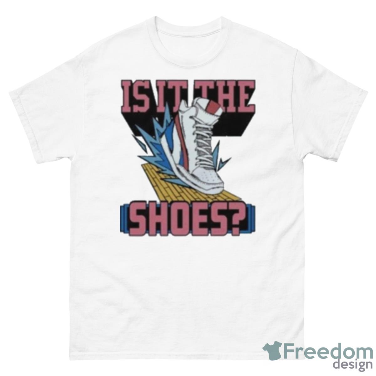 Is It The Shoes Homage Shirt - 500 Men’s Classic Tee Gildan