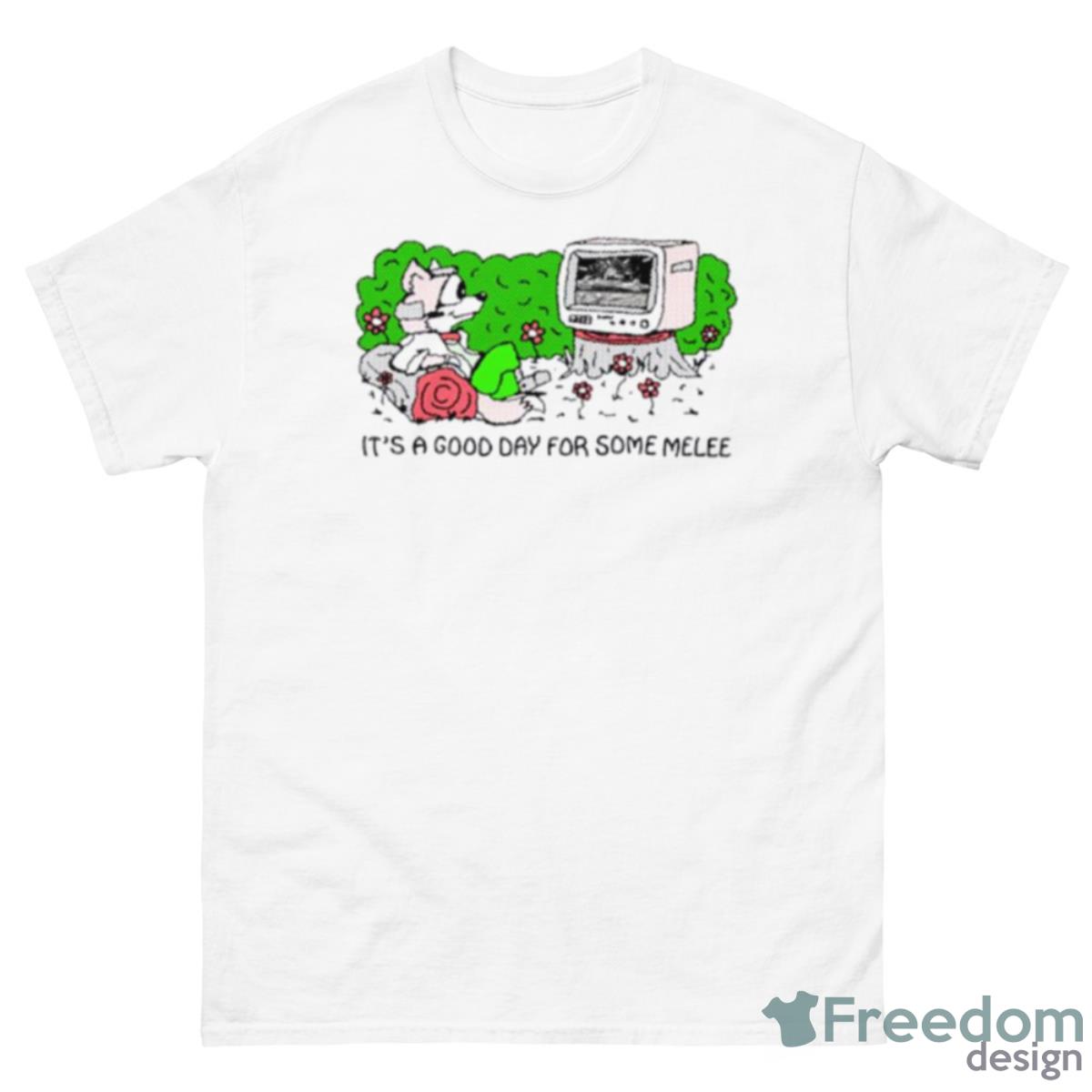 It’s A Good Day For Some Melee Shirt - 500 Men’s Classic Tee Gildan