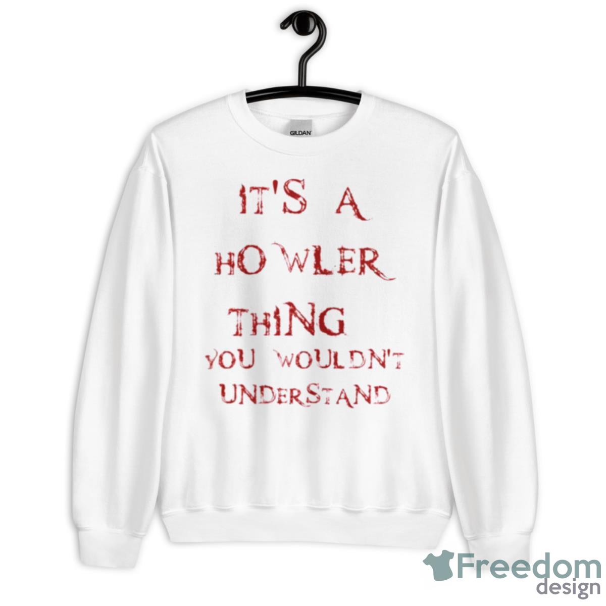It’s A Howler Thing Stuck In The Middle Shirt - Unisex Heavy Blend Crewneck Sweatshirt