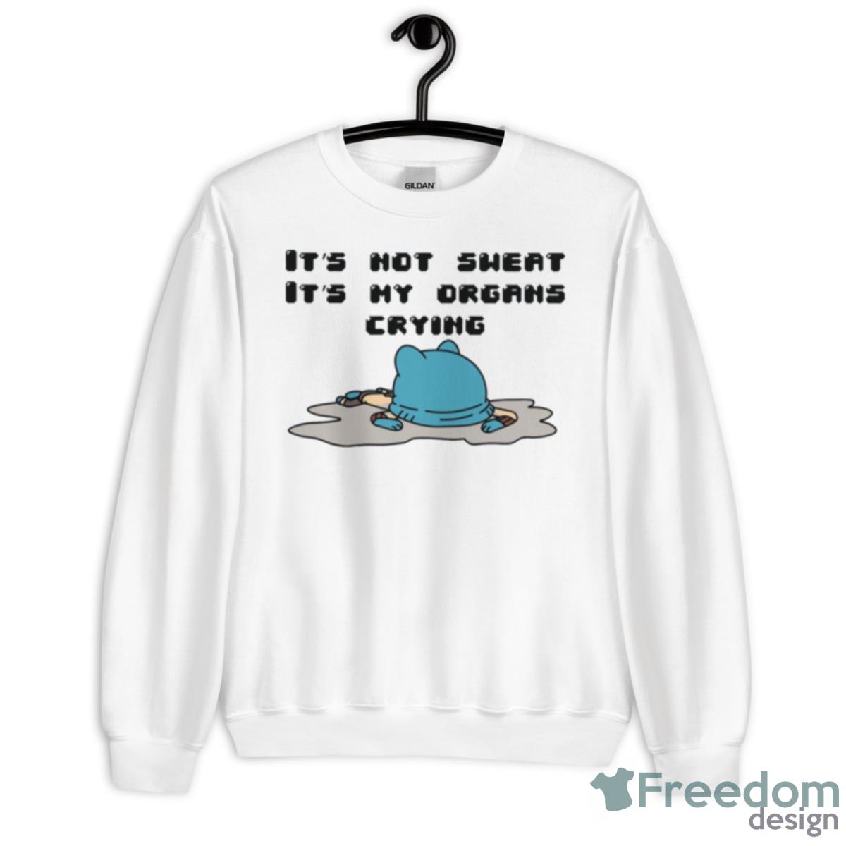 It’s Hot Sweat It’s My Organs Crying Gumball The Amazing World Of Gumball Shirt - Unisex Heavy Blend Crewneck Sweatshirt
