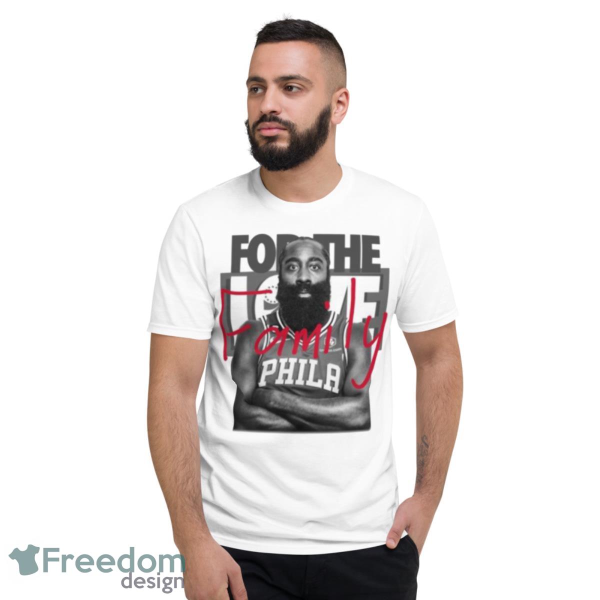 James Harden 76ers For The Love Of Philly Shirt - Short Sleeve T-Shirt
