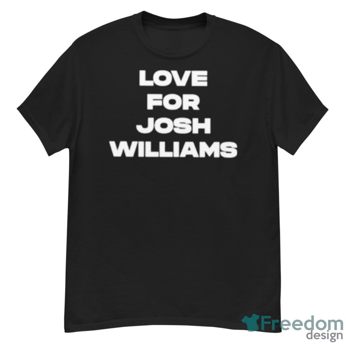 Jeff Gluck Love For Josh Williams Shirt - G500 Men’s Classic T-Shirt