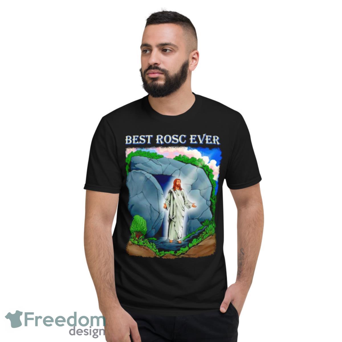 Jesus Best ROSC Ever T Shirt - Short Sleeve T-Shirt