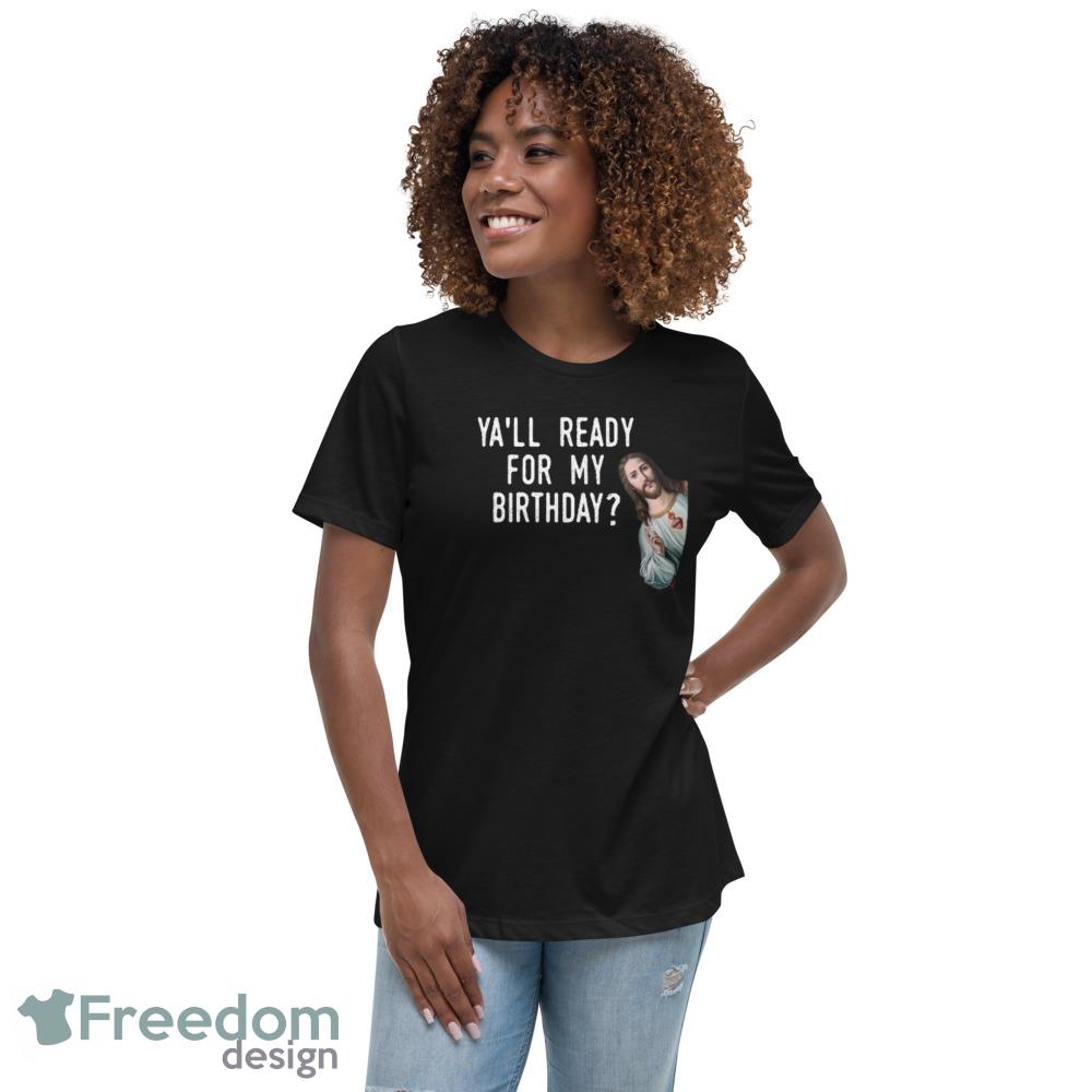 Jesus Christ Birthday Meme Funny Christmas Pun T Shirt - Freedomdesign