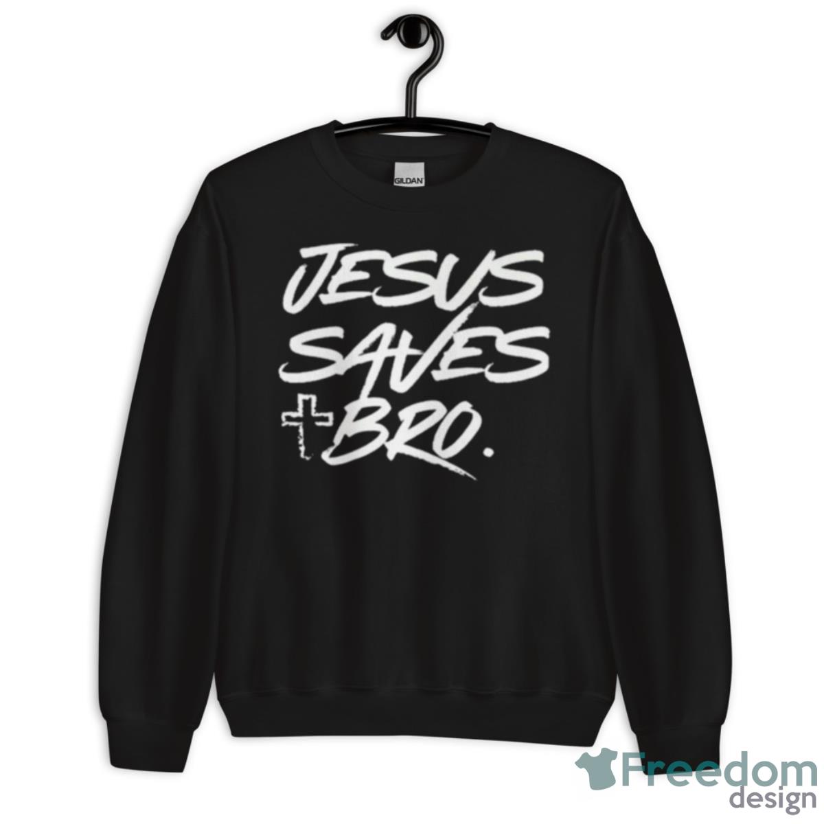 Jesus Saves Bro Christian Shirt - Unisex Crewneck Sweatshirt