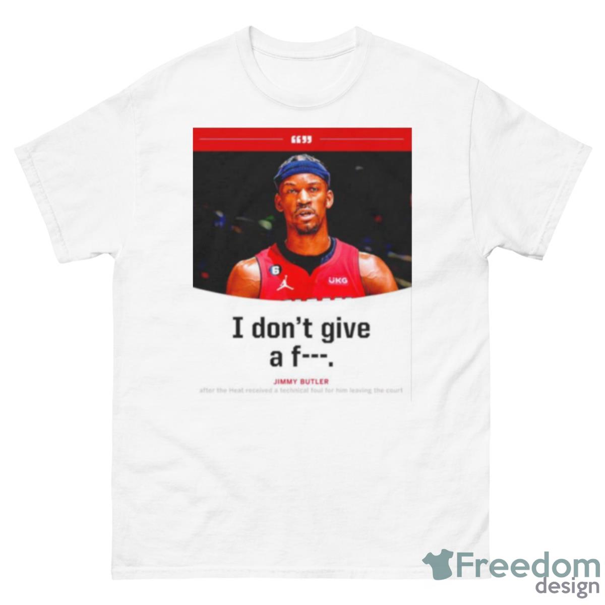 Jimmy Butler I Don’t Give A Fuck Shirt - 500 Men’s Classic Tee Gildan