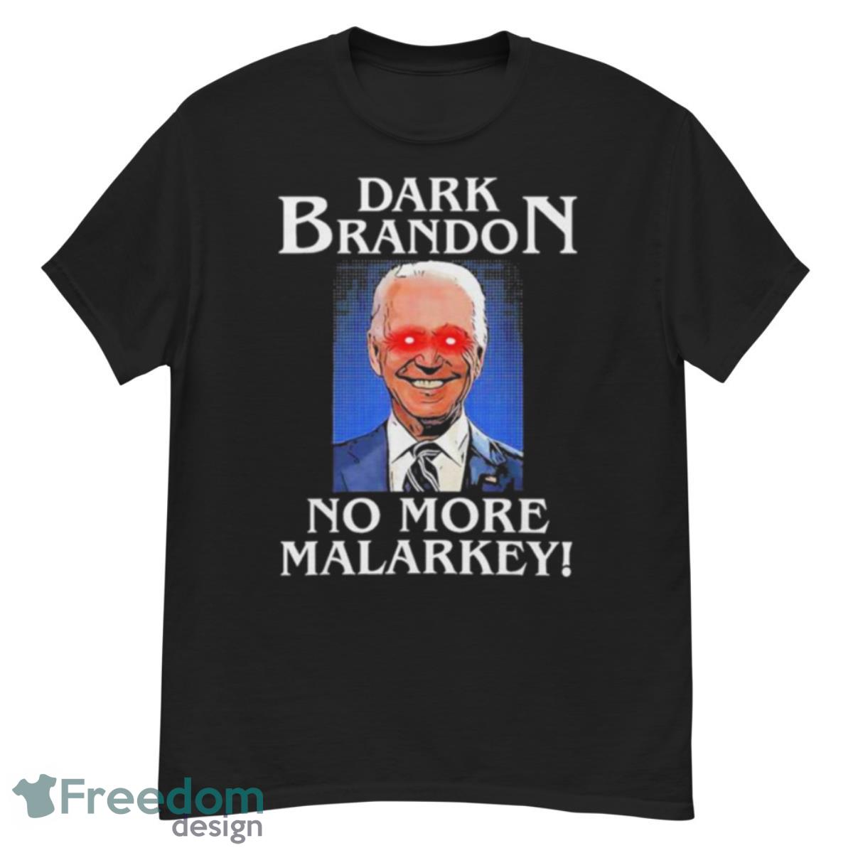 Joe Biden Dark Brandon No More Malarkey Shirt - G500 Men’s Classic T-Shirt