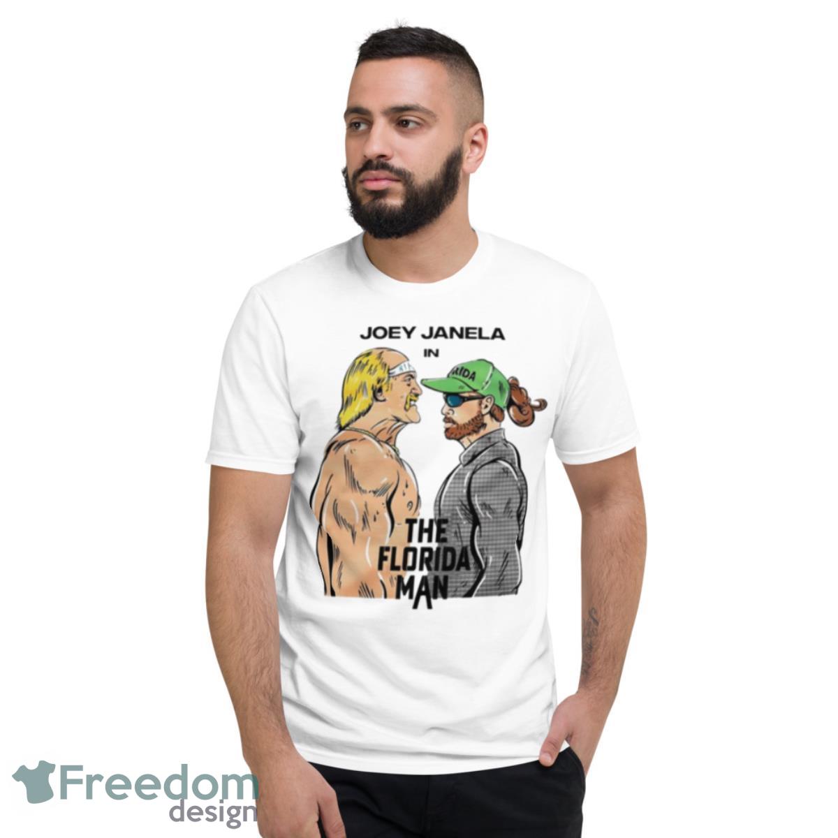 Joey Janela In The Florida Man Shirt - Short Sleeve T-Shirt