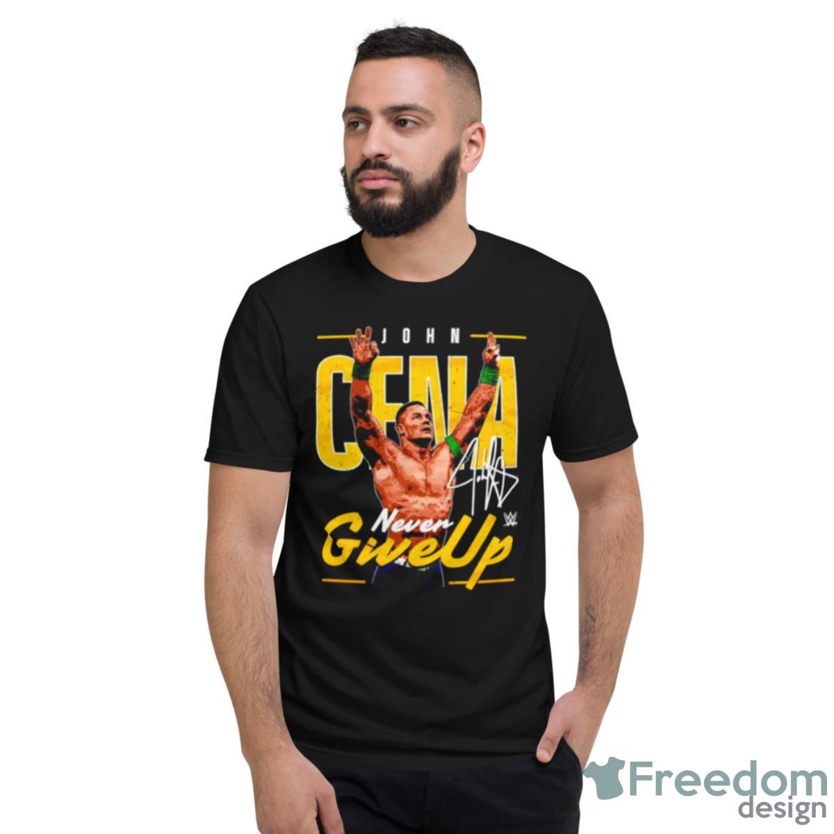 John Cena Never Give Up Signature Shirt - Short Sleeve T-Shirt