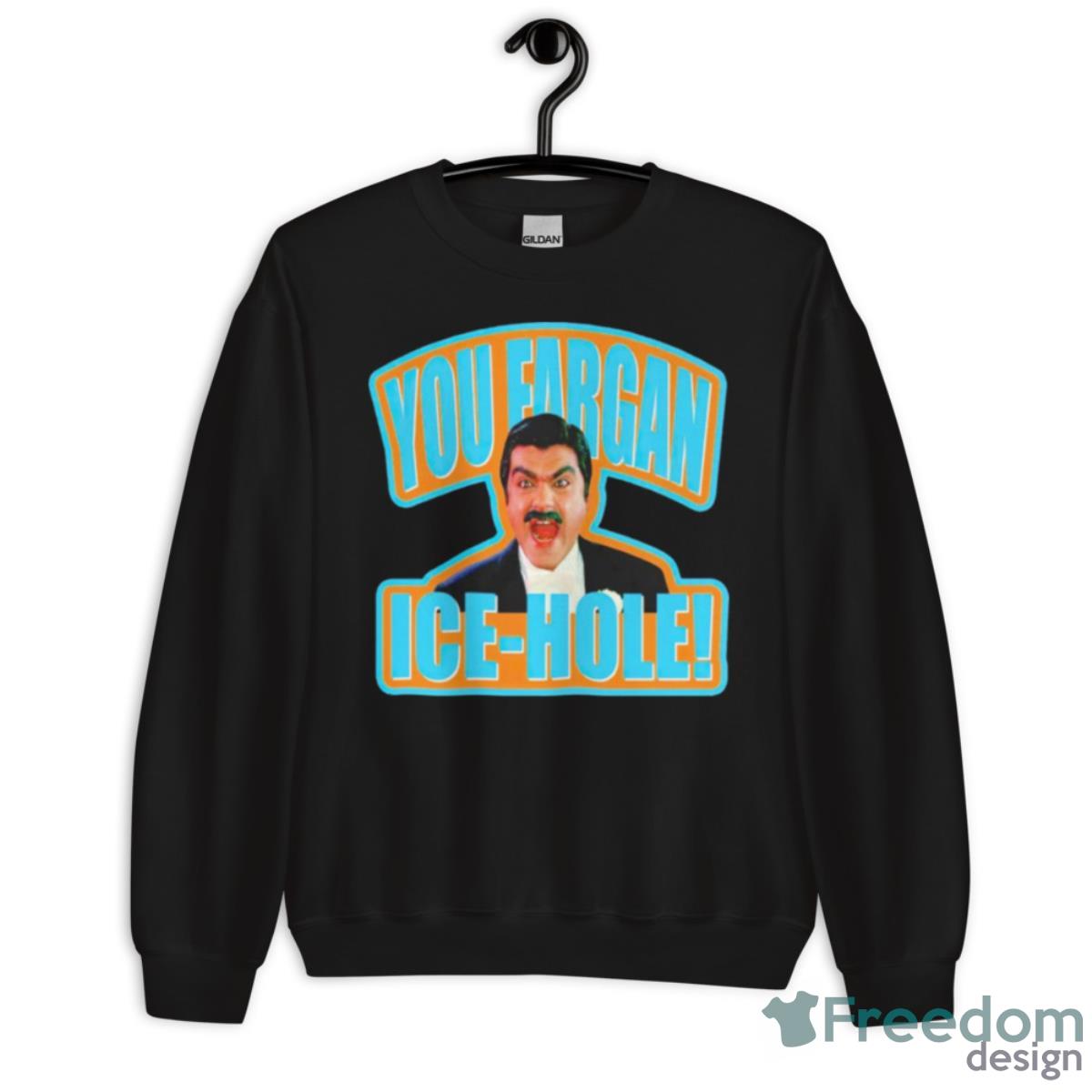 Johnny Dangerously You Eargan Ice Hole Shirt - Unisex Crewneck Sweatshirt