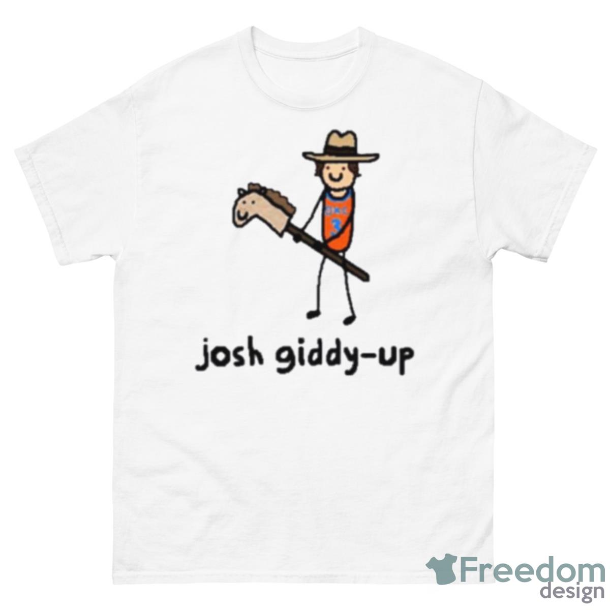Josh Giddy Up Shirt - 500 Men’s Classic Tee Gildan