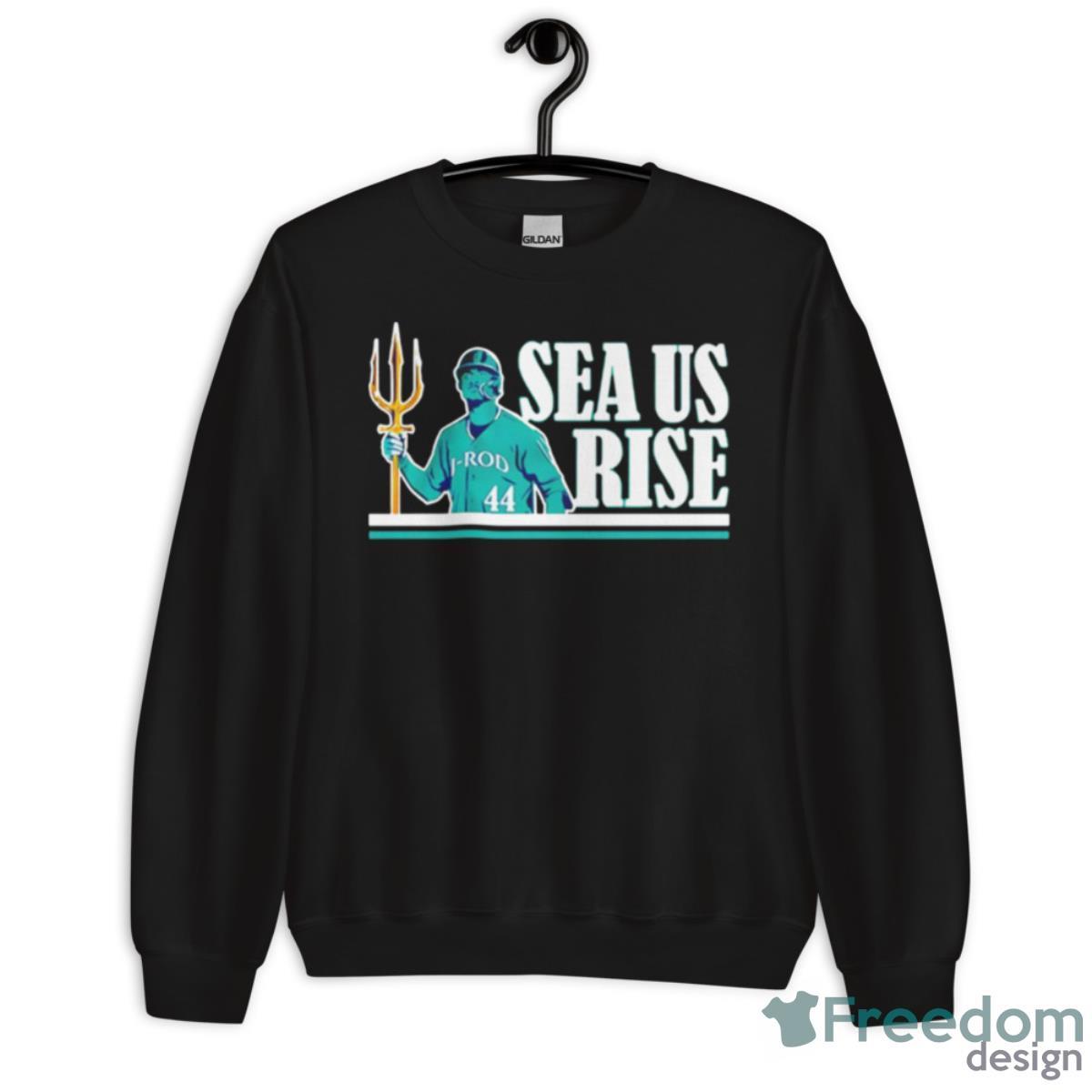 Julio Rodríguez Sea Us Rise Shirt - Unisex Crewneck Sweatshirt