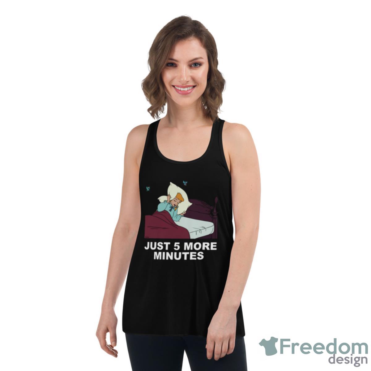 Just 5 More Minutes Cinderella Shirt image Just 5 More Minutes Cinderella Shirt