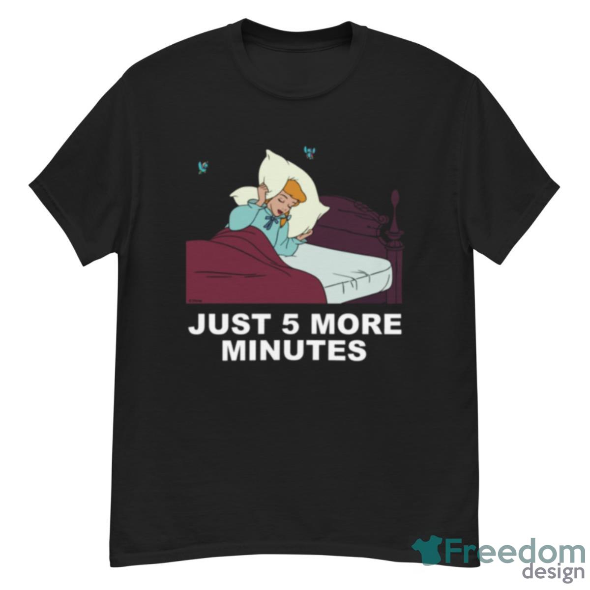 Just 5 More Minutes Cinderella Shirt - G500 Men’s Classic T-Shirt