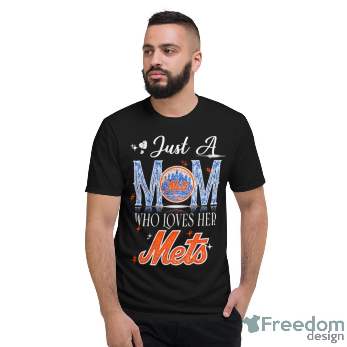 Just A Mom Who Loves Her Mets Shirt - Short Sleeve T-Shirt