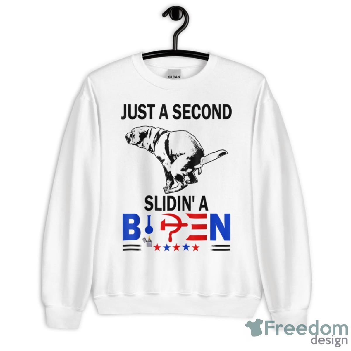 Just A Second SLiding Funny Saying Biden President Tee Shirt - Unisex Heavy Blend Crewneck Sweatshirt