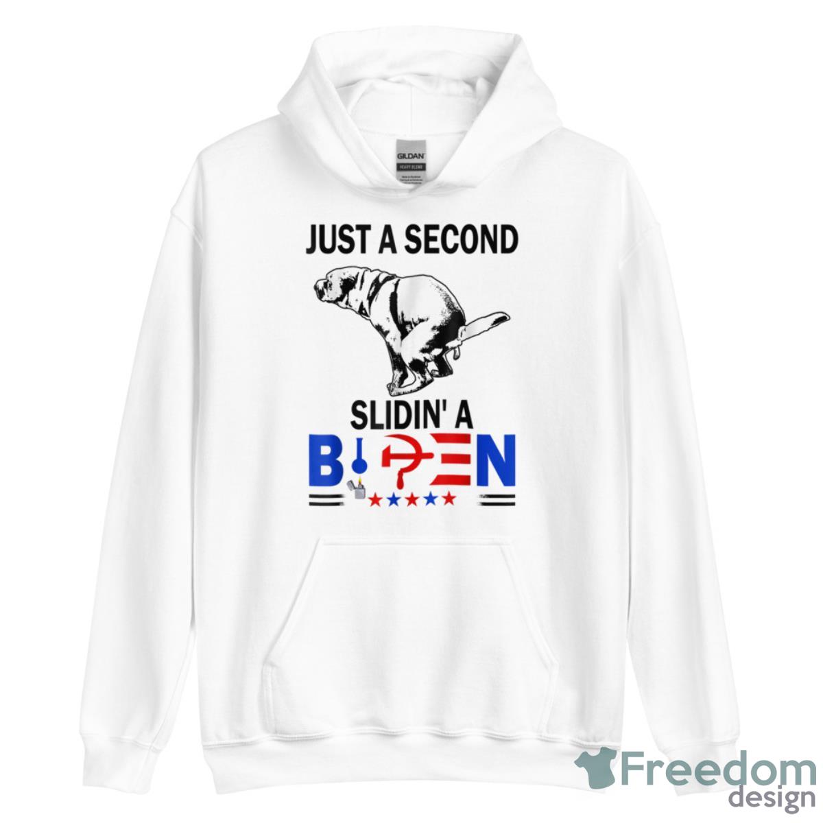 Just A Second SLiding Funny Saying Biden President Tee Shirt - Unisex Heavy Blend Hooded Sweatshirt Just A Second SLiding Funny Saying Biden President Tee Shirt - Unisex Heavy Blend Hooded Sweatshirt
