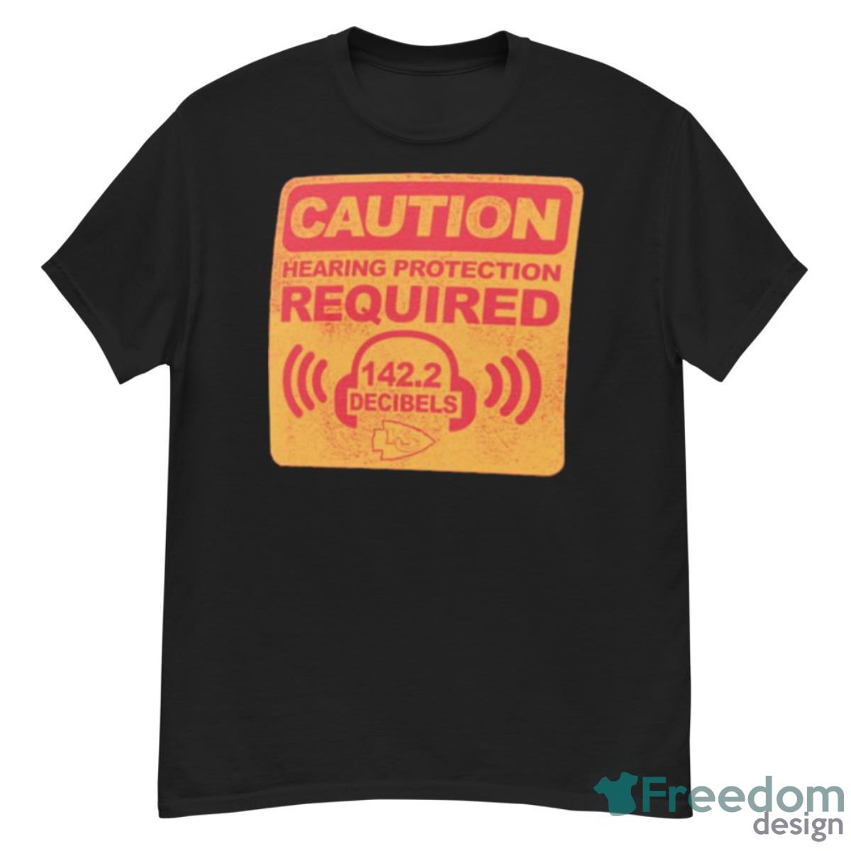 Kansas City Chiefs Caution Hearing Protection Required Shirt - G500 Men’s Classic T-Shirt