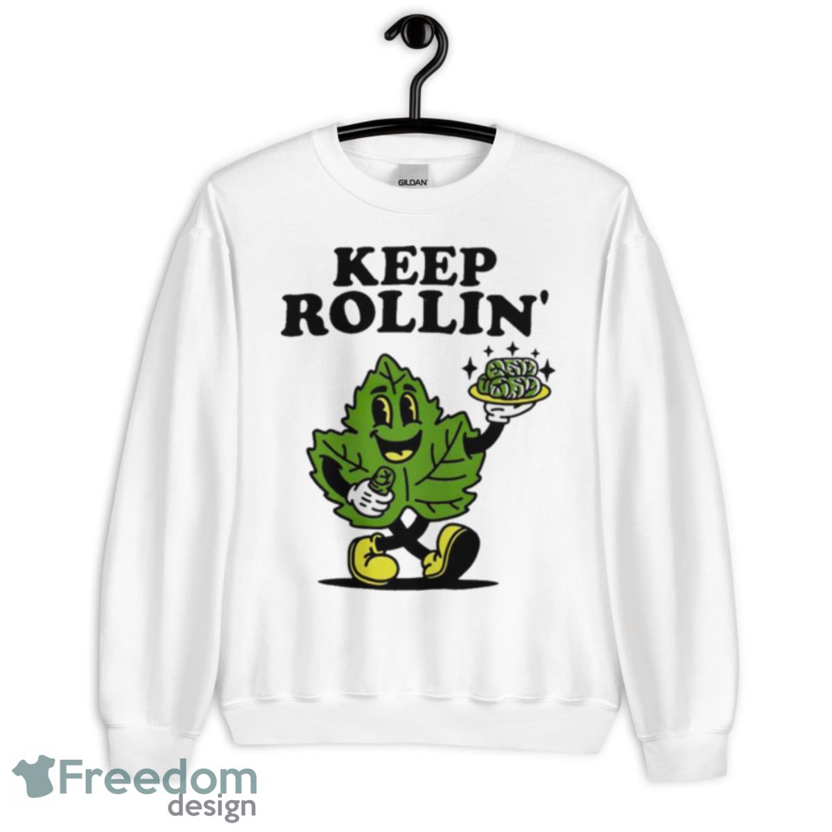 Keep Rollin’ Shirt - Unisex Crewneck Sweatshirt Keep Rollin’ Shirt - Unisex Crewneck Sweatshirt