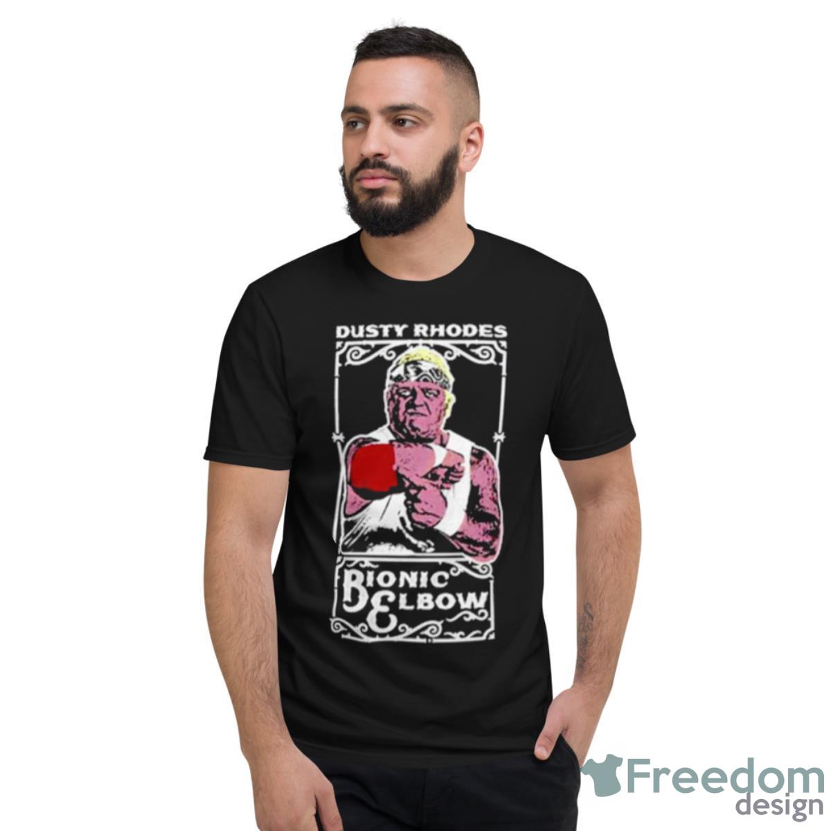 Kevin Owens Dusty Rhodes Bionic Elbow Shirt - Short Sleeve T-Shirt