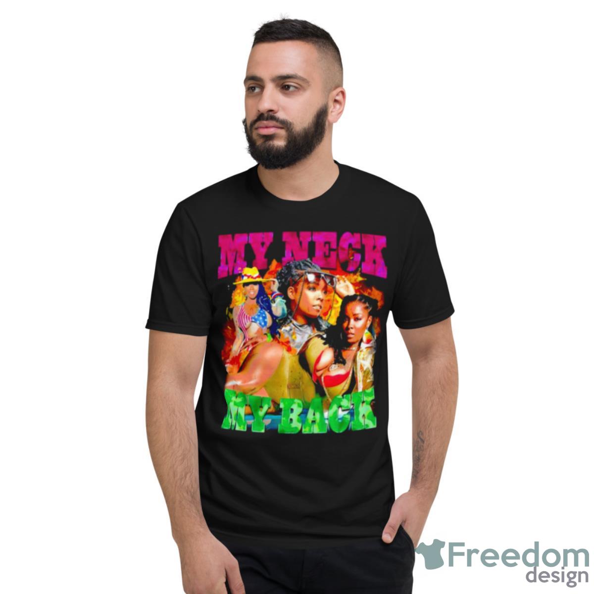 Khia My Neck My Back Shirt - Short Sleeve T-Shirt