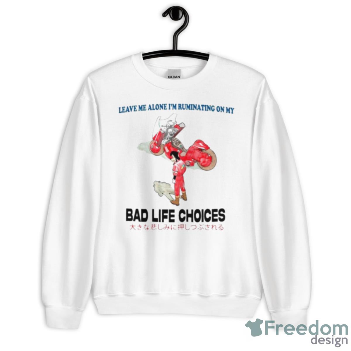 Leave Me Alone I’m Ruminating On My Bad Life Choices Shirt - Unisex Heavy Blend Crewneck Sweatshirt