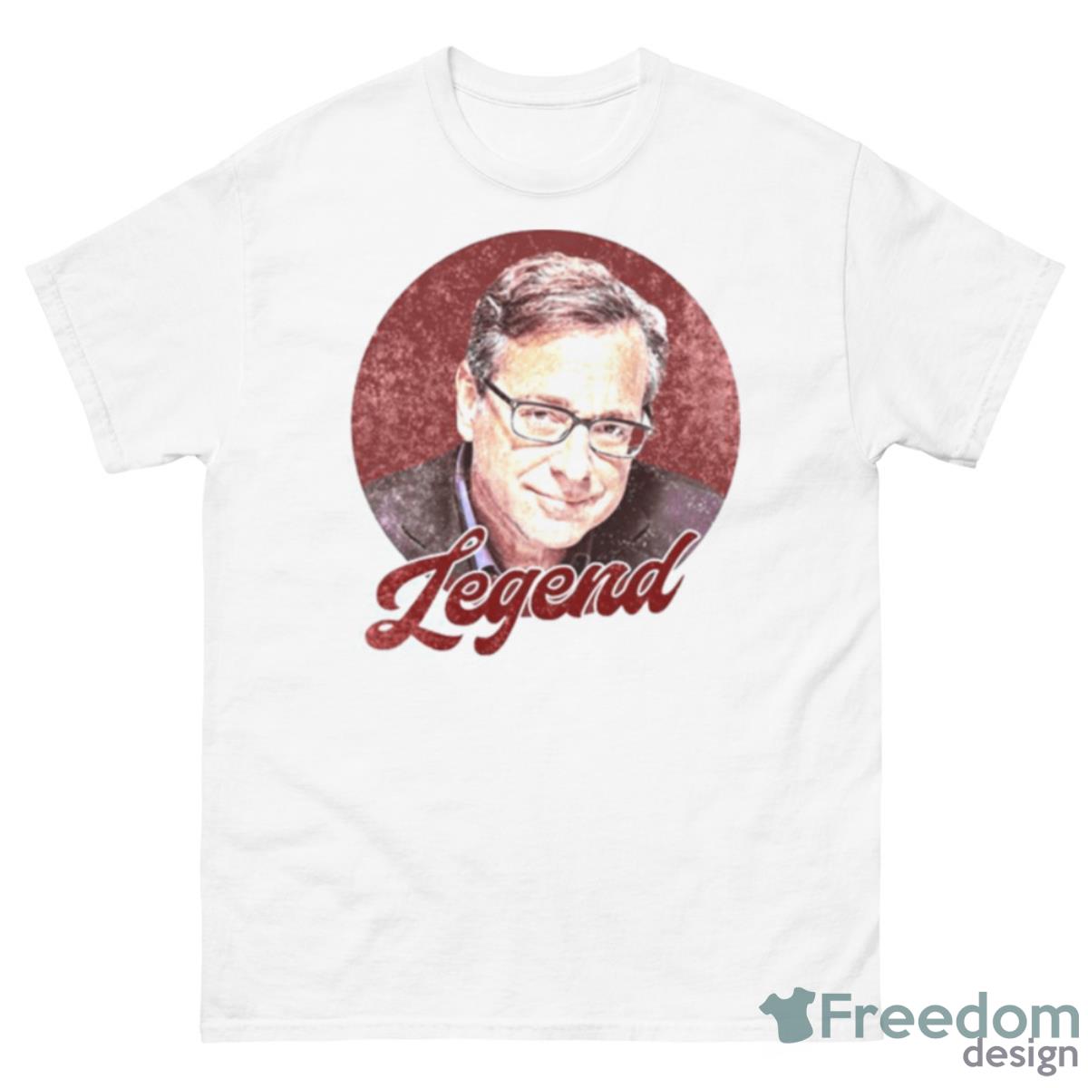 Legend Never Die Fuller House Bob Saget Shirt - 500 Men’s Classic Tee Gildan