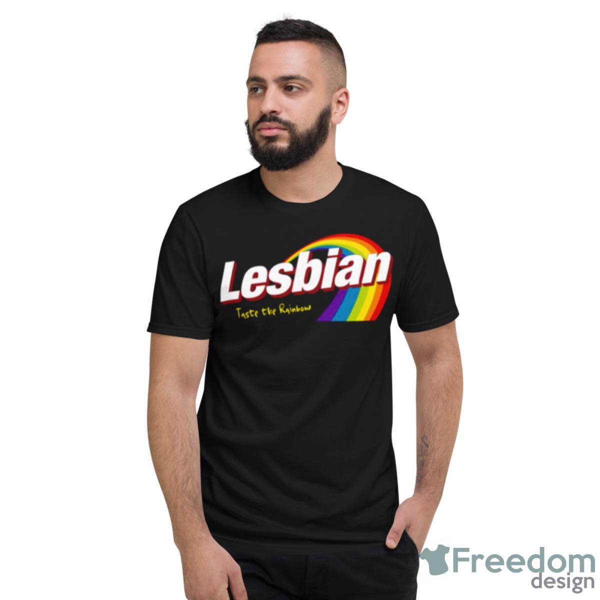 Lesbian Taste The Rainbow Skittles Shirt - Short Sleeve T-Shirt