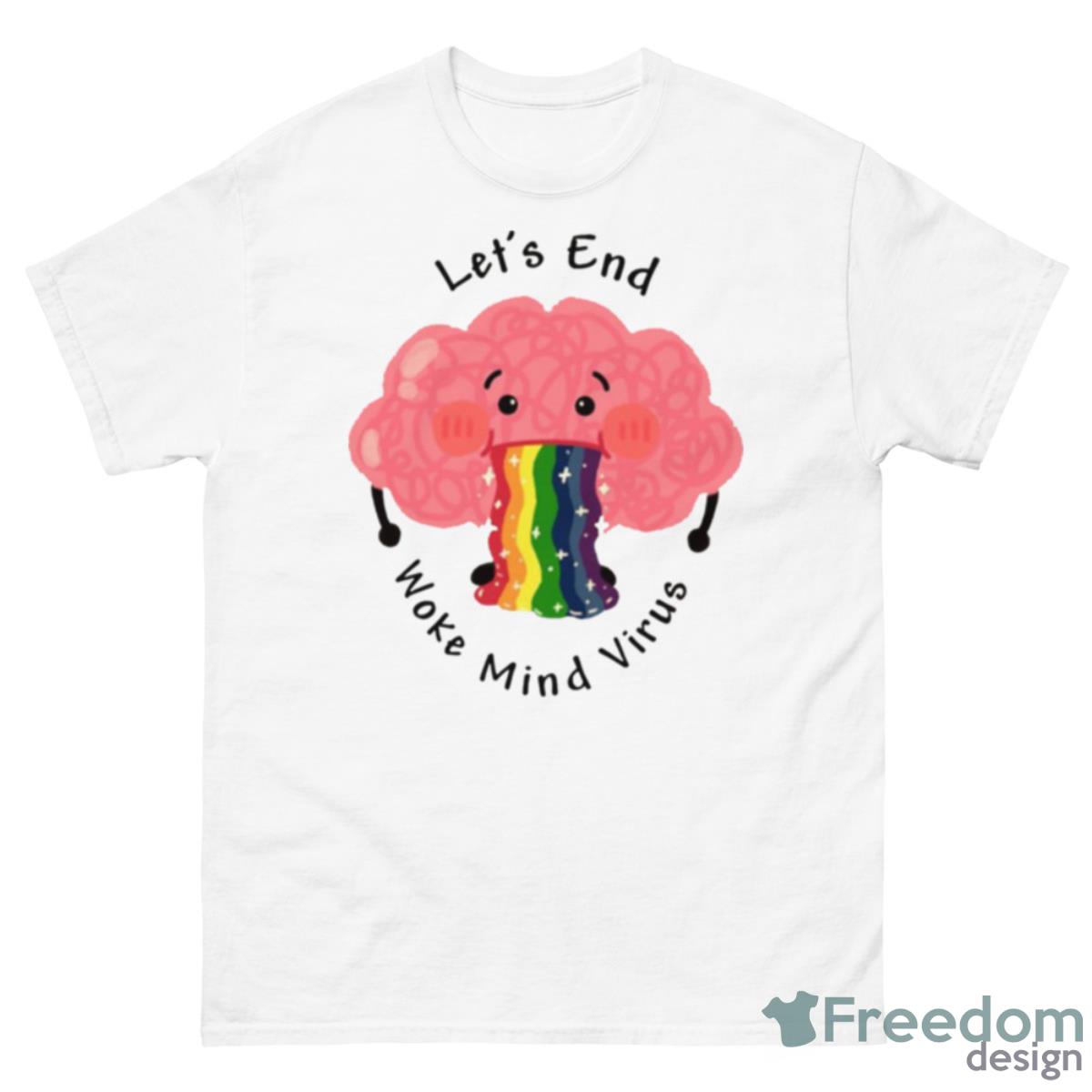 Let’s End Woke Mind Virus Brain Spitting Out Rainbow Shirt - 500 Men’s Classic Tee Gildan