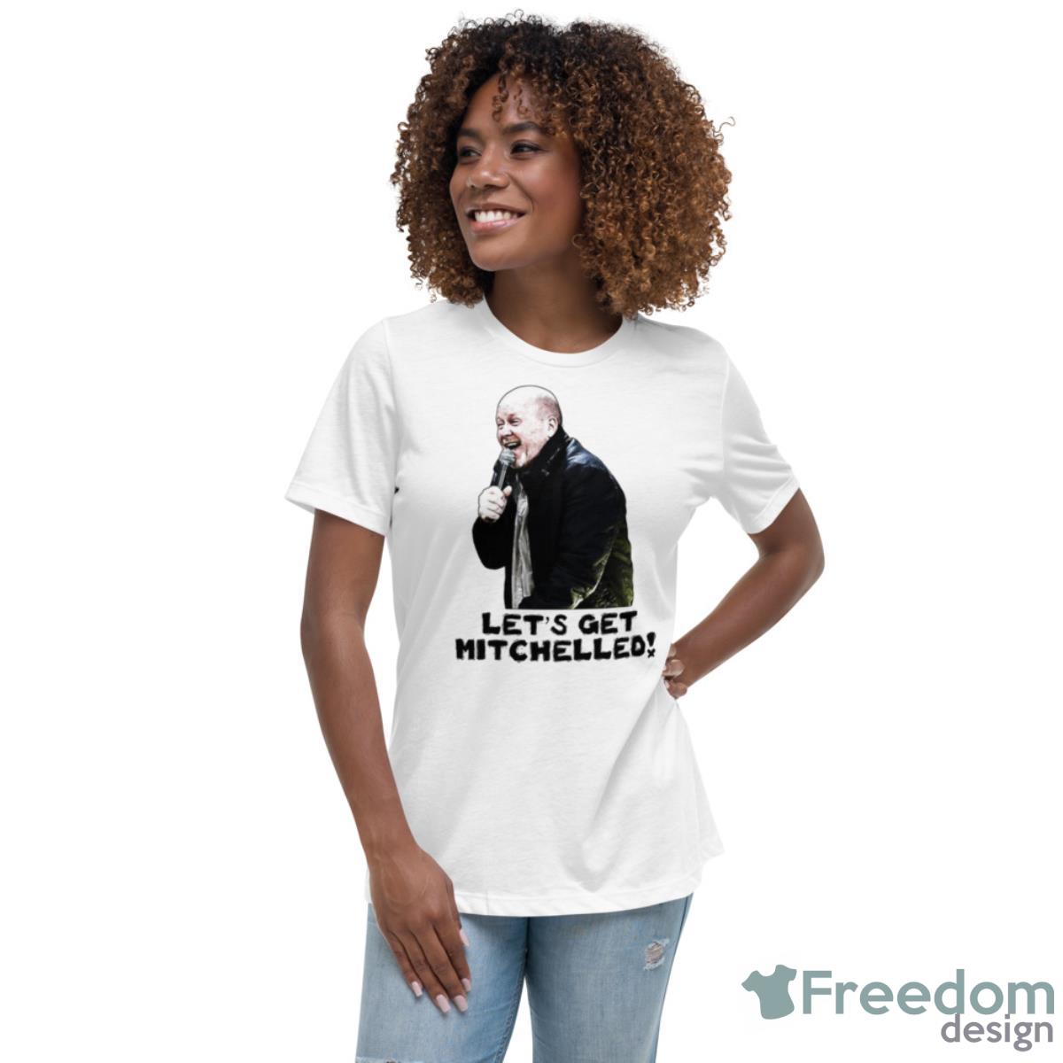 Let’s Get Mitchelled Funny Portrait Phil Mitchell Shirt - Womens Relaxed Short Sleeve Jersey Tee Let’s Get Mitchelled Funny Portrait Phil Mitchell Shirt - Womens Relaxed Short Sleeve Jersey Tee