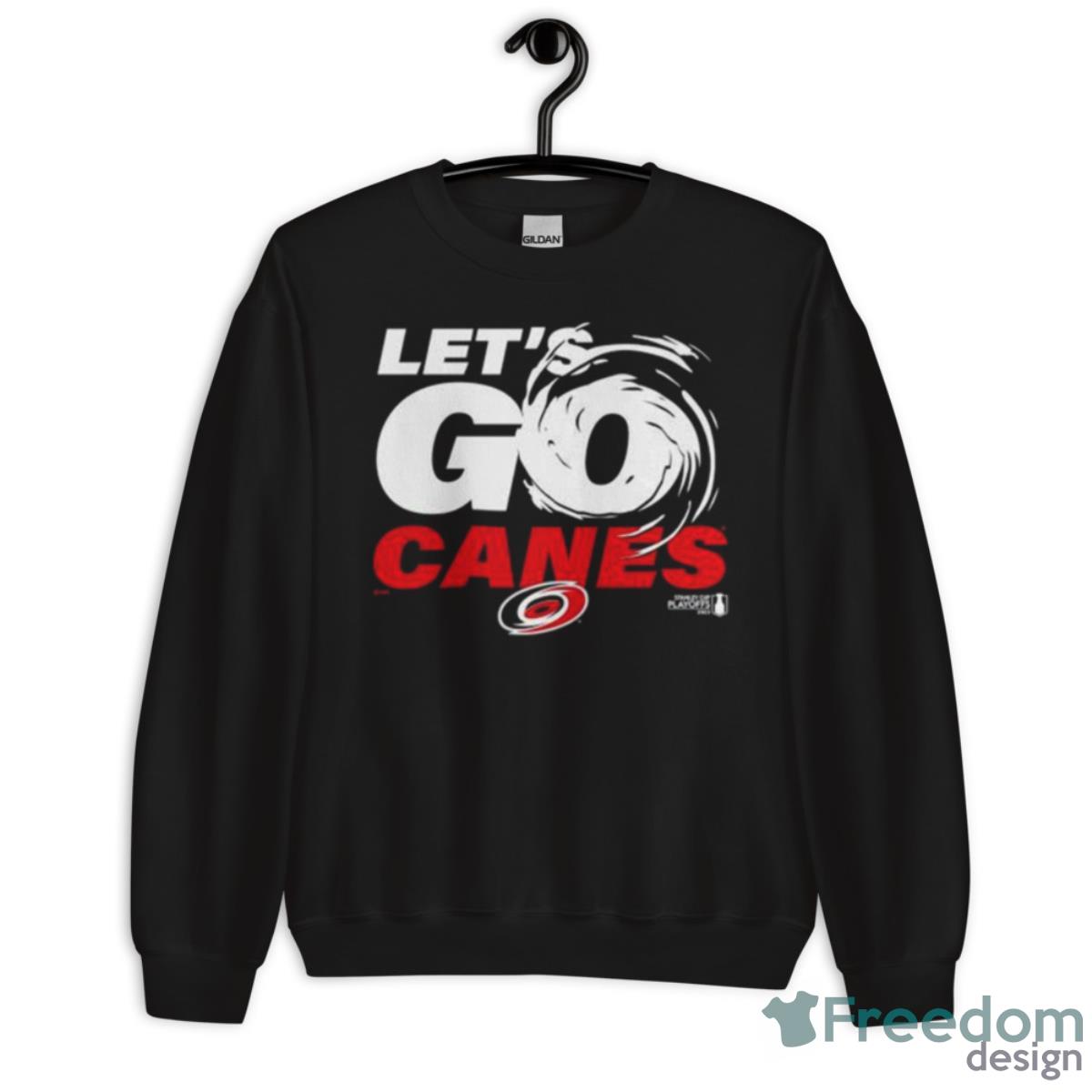 Let’s Go Canes 2023 Stanley Cup Playoffs Carolina Hurricanes Shirt - Unisex Crewneck Sweatshirt