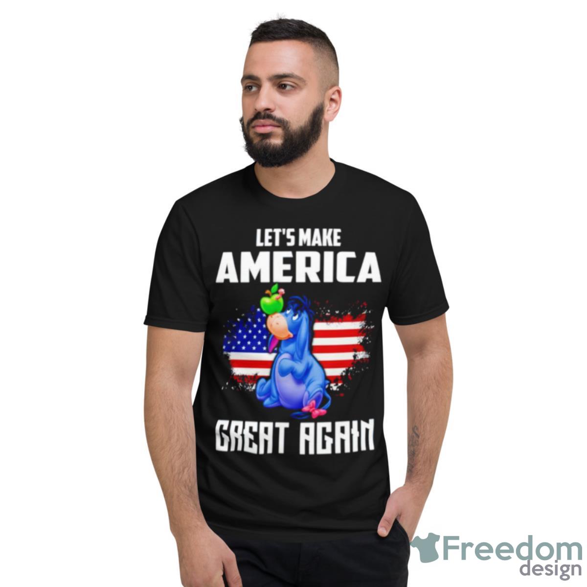 Let’s Make America Great Again Eeyore Shirt - Short Sleeve T-Shirt