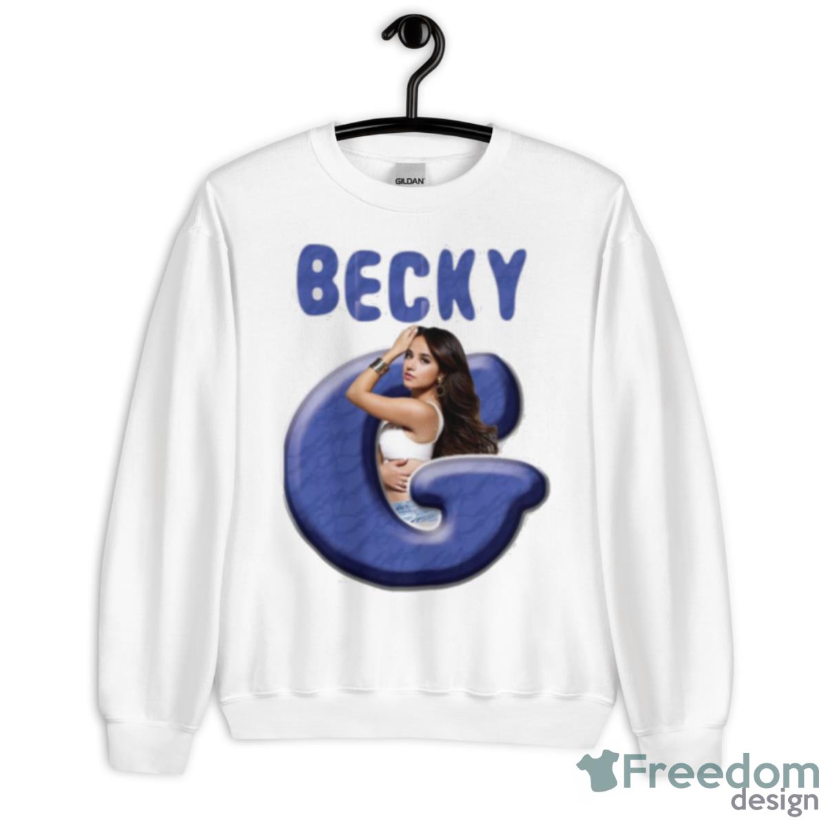 Letter G In Becky G Shirt - Unisex Heavy Blend Crewneck Sweatshirt Letter G In Becky G Shirt - Unisex Heavy Blend Crewneck Sweatshirt