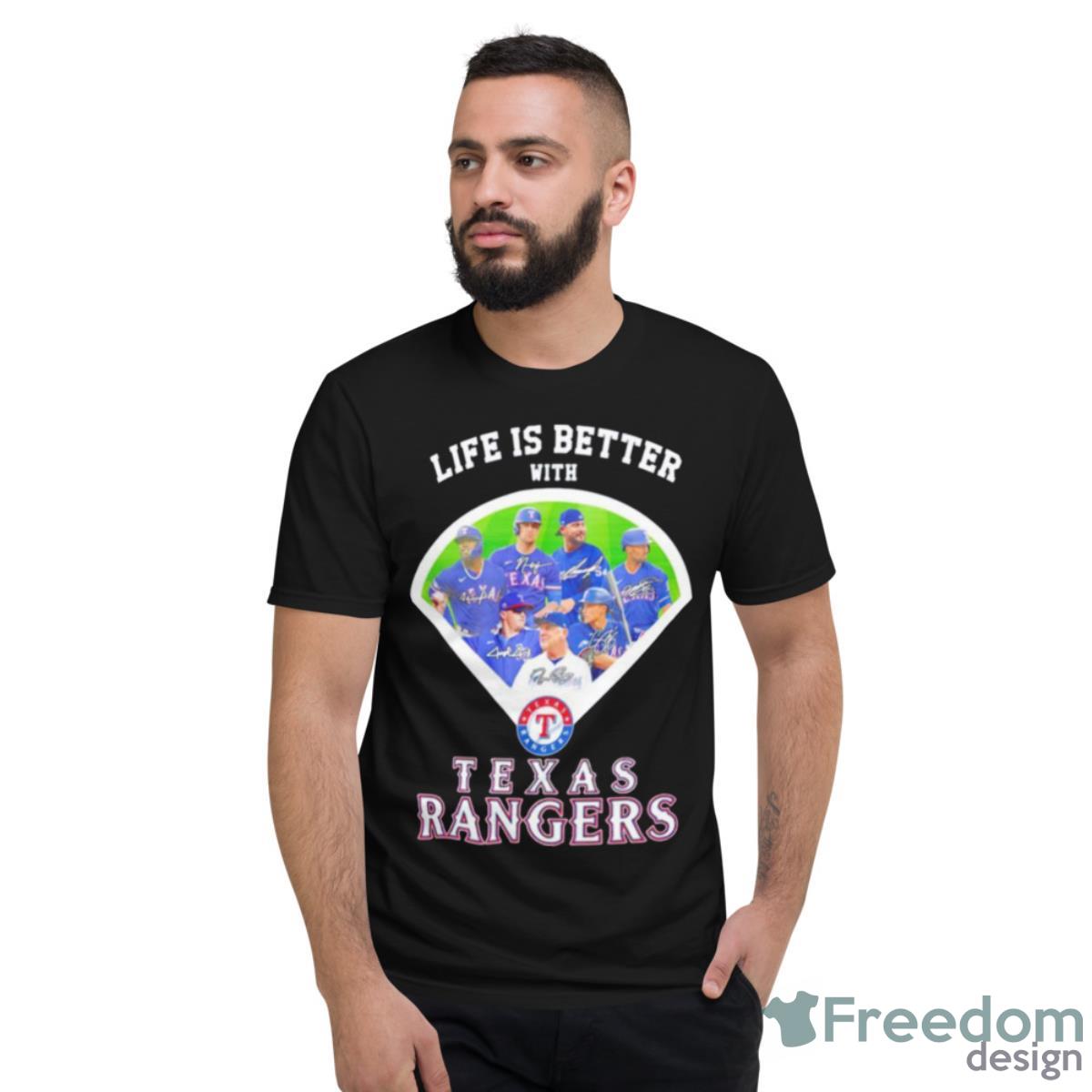 Life Is Better With Texas Rangers Signature Shirt - Short Sleeve T-Shirt