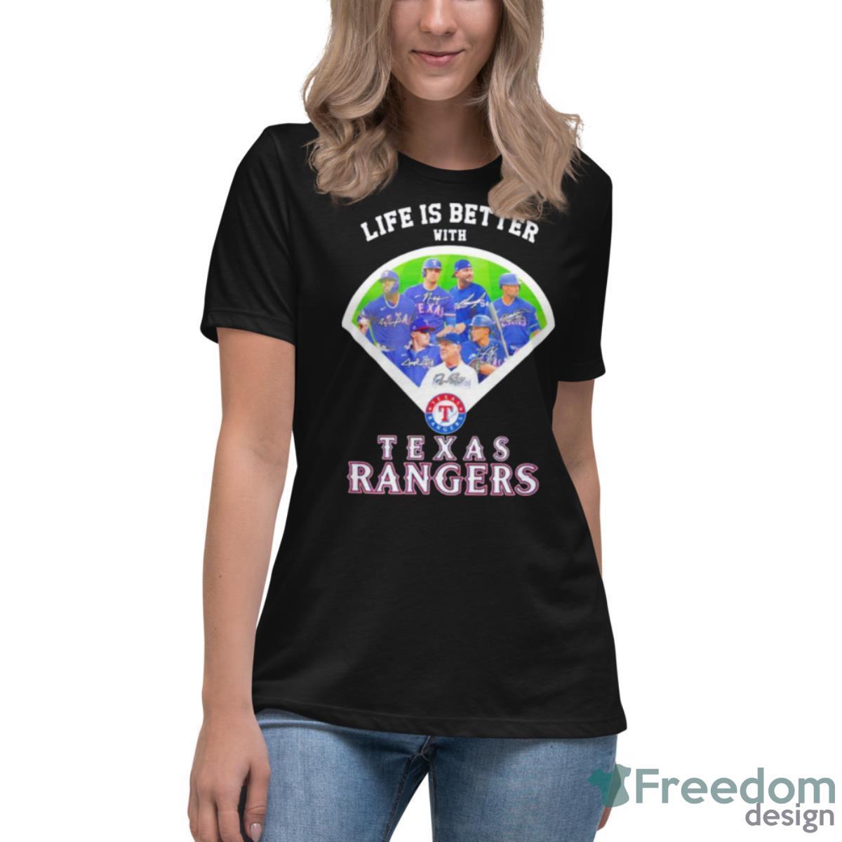 Life Is Better With Texas Rangers Signature Shirt - Womens Relaxed Short Sleeve Jersey Tee Life Is Better With Texas Rangers Signature Shirt - Womens Relaxed Short Sleeve Jersey Tee
