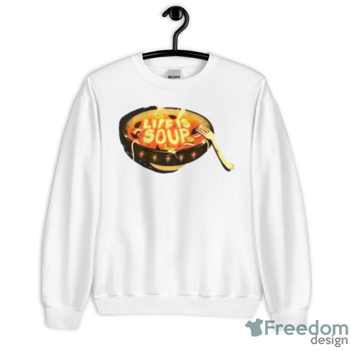 Life Is Soup Shirt - Unisex Heavy Blend Crewneck Sweatshirt
