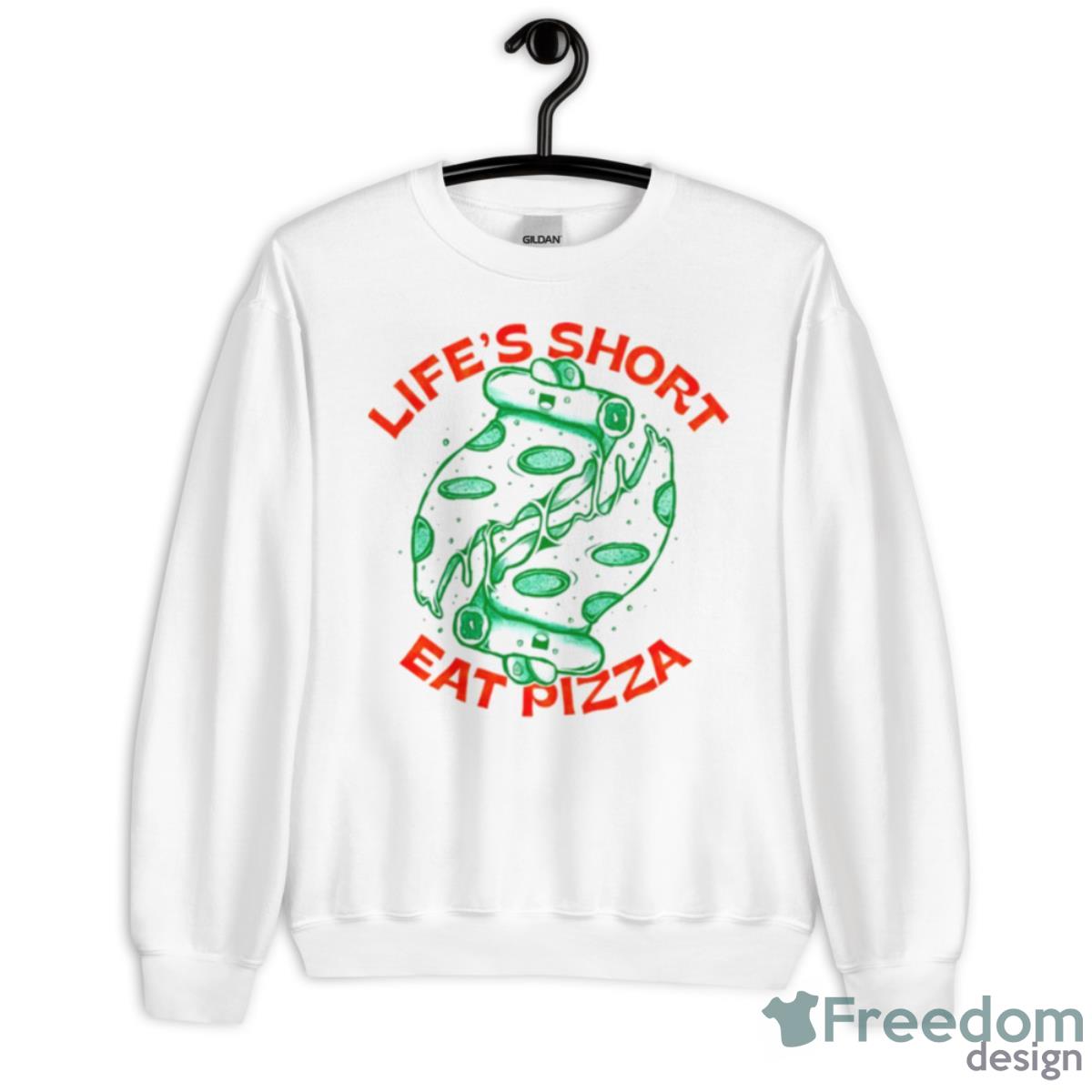 Life’s Short Eat Pizza Shirt - Unisex Heavy Blend Crewneck Sweatshirt