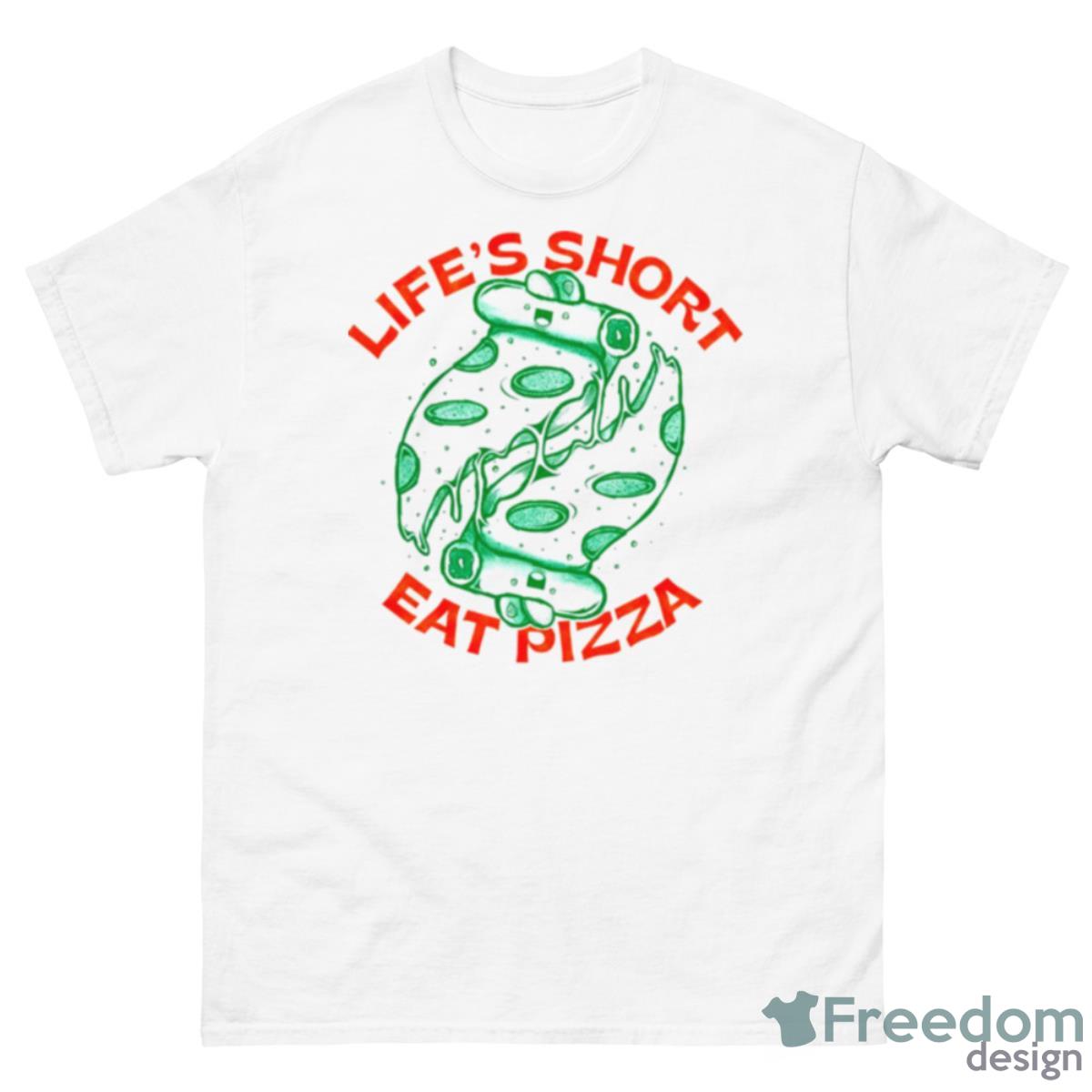 Life’s Short Eat Pizza Shirt - 500 Men’s Classic Tee Gildan