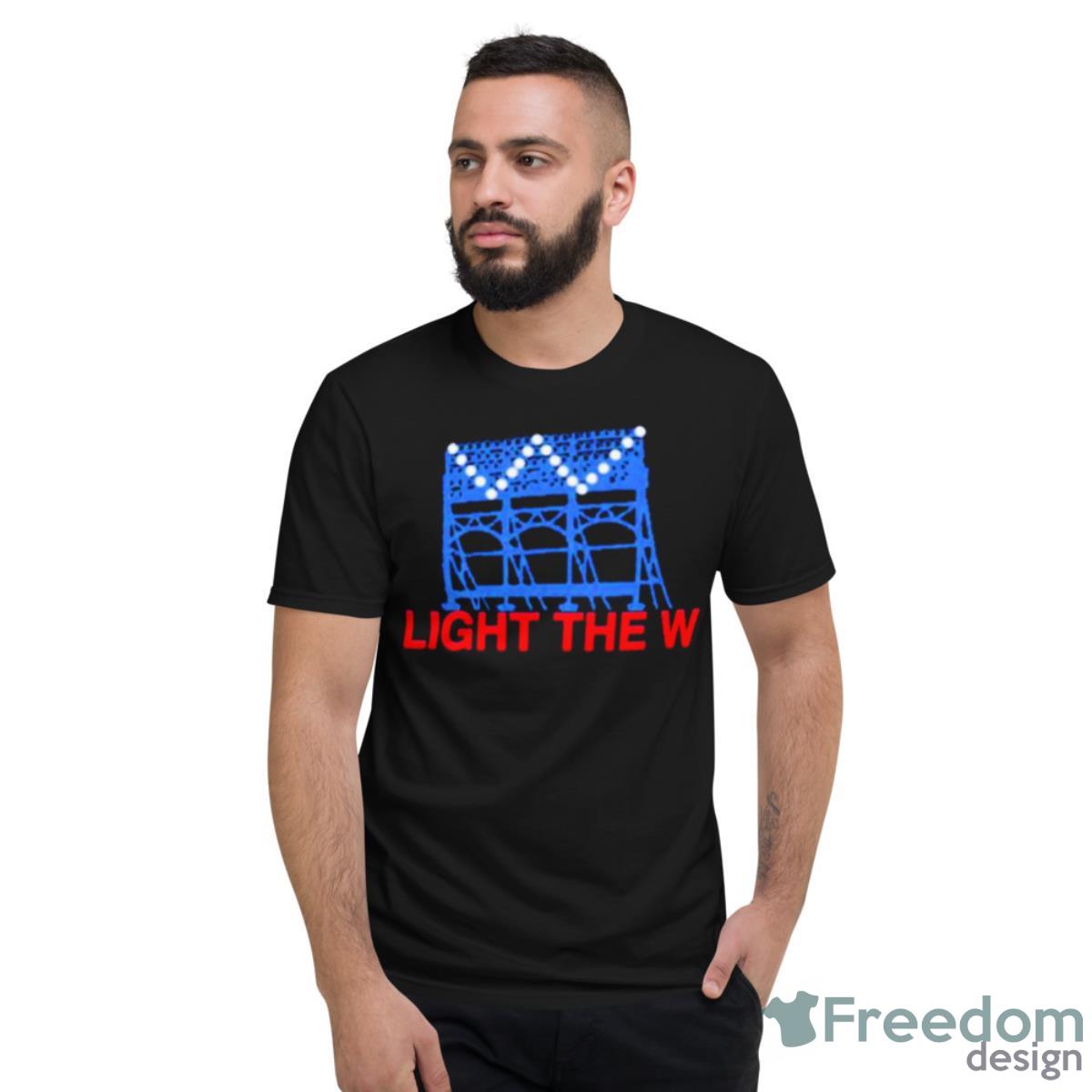 Light The W Shirt - Short Sleeve T-Shirt