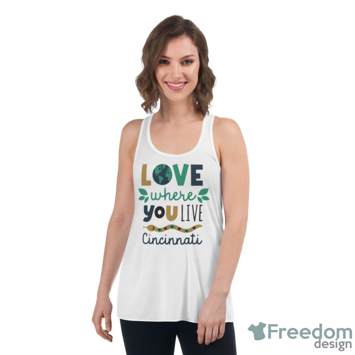 Love Where You Live Cincinnati Shirt - Womens Flowy Racerback Tank Love Where You Live Cincinnati Shirt - Womens Flowy Racerback Tank
