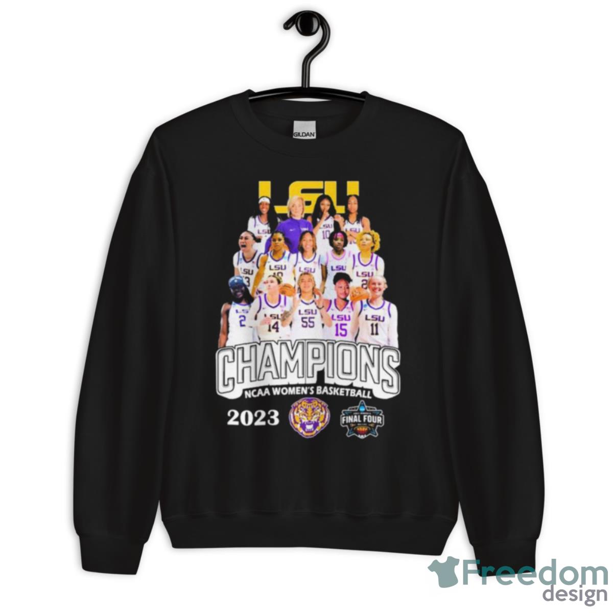 Lsu Teams Champions Ncaa Women’s Basketball Final Four Shirt - Unisex Crewneck Sweatshirt