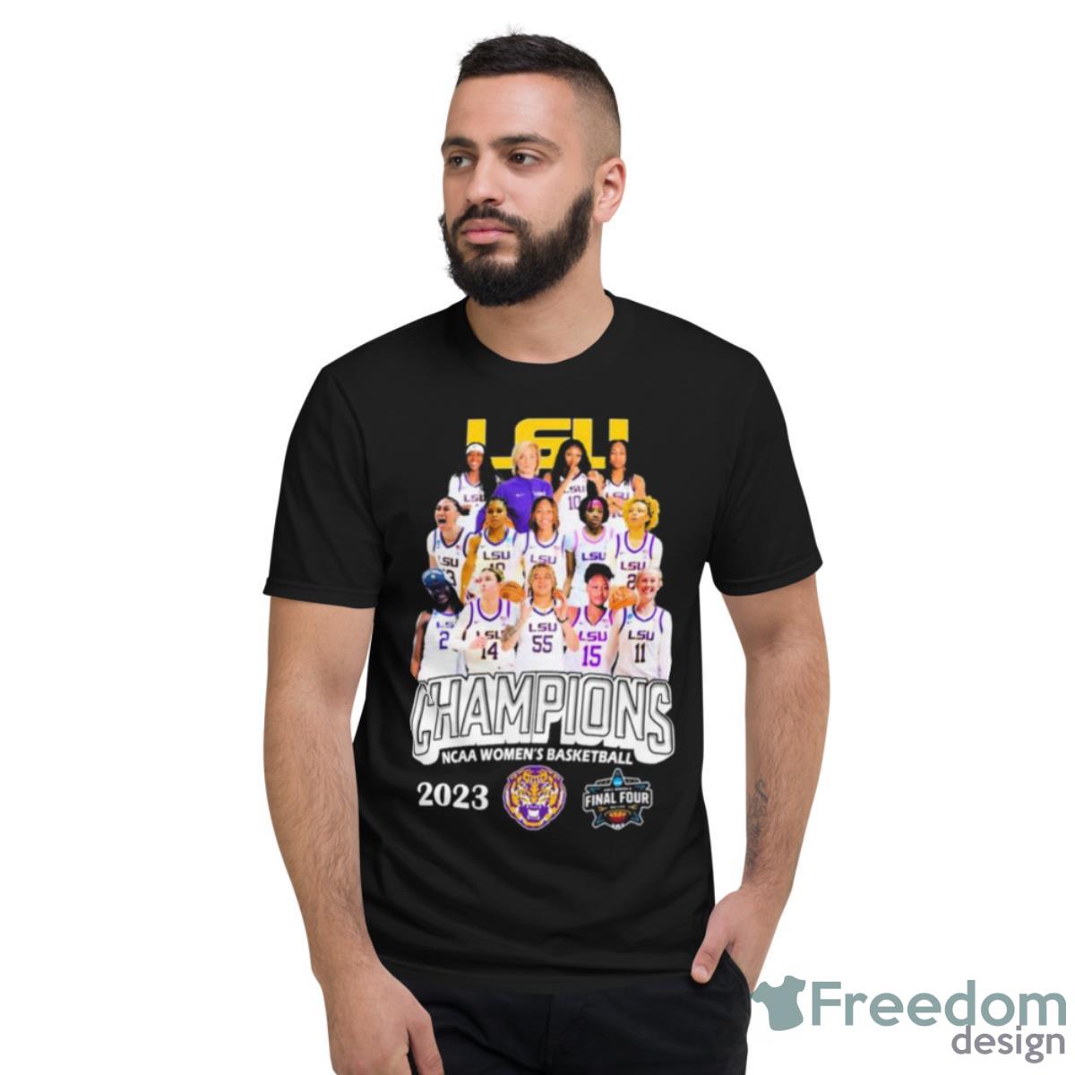 Lsu Teams Champions Ncaa Women’s Basketball Final Four Shirt - Short Sleeve T-Shirt