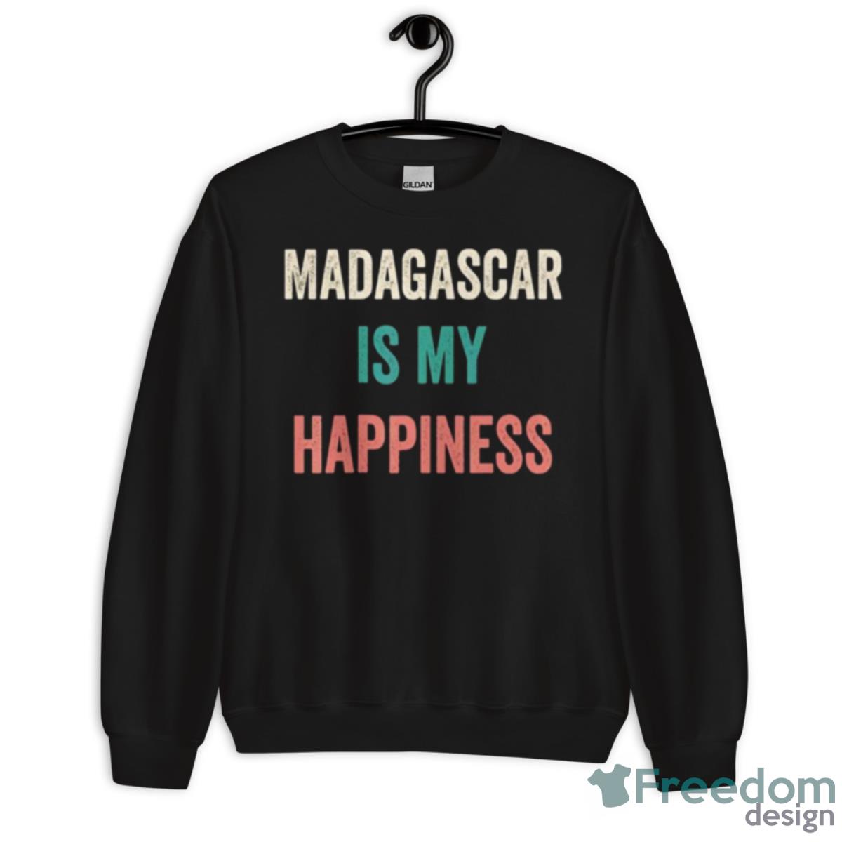 Madagascar Is My Happiness Shirt - Unisex Crewneck Sweatshirt