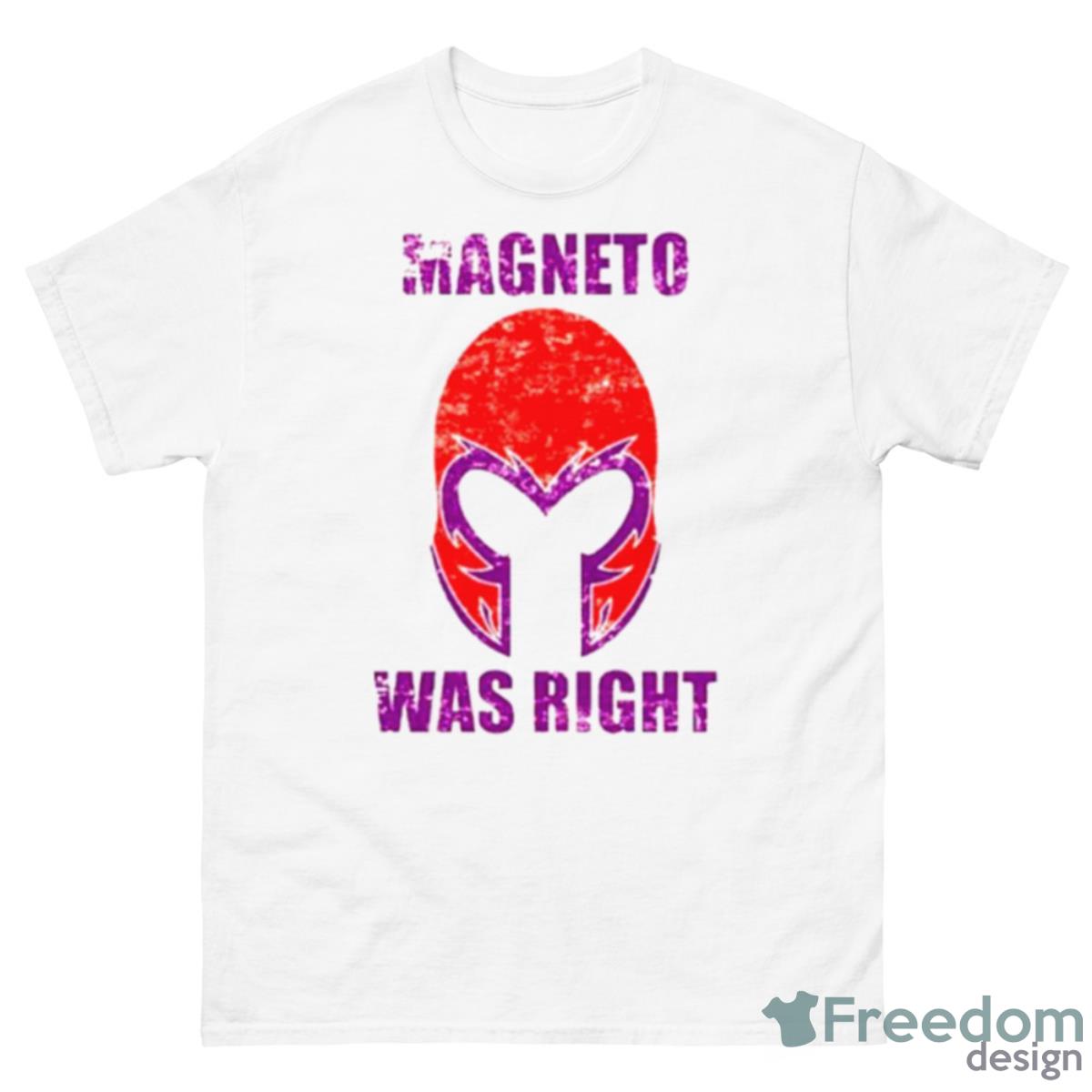 Magneto Was Right Mask Shirt - 500 Men’s Classic Tee Gildan