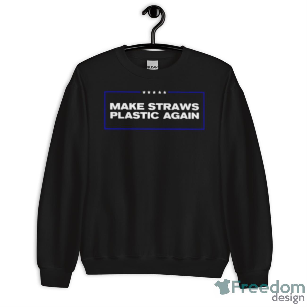 Make Straws Plastic Again Shirt image Make Straws Plastic Again Shirt - Unisex Crewneck Sweatshirt