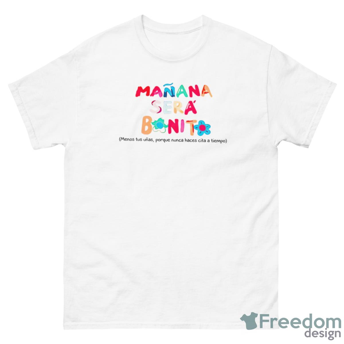 Manana Sera Bonito Menos Tus Unas Porque Nunca Haces Cita A Tiemco Shirt - 500 Men’s Classic Tee Gildan
