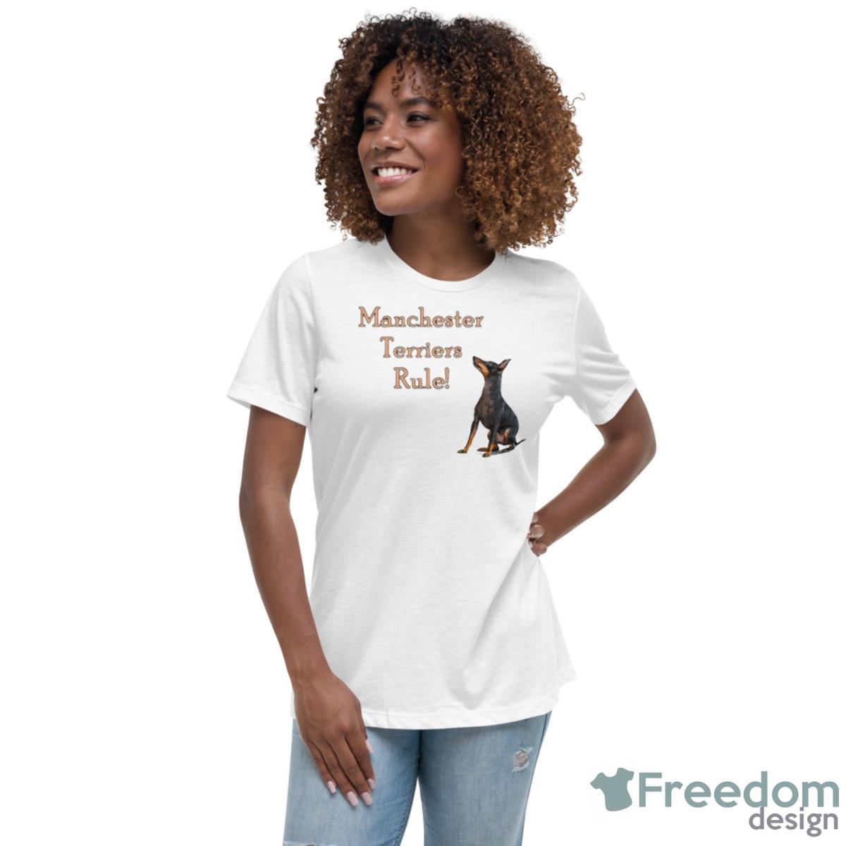 Manchester Terrier Rule Shirt - Womens Relaxed Short Sleeve Jersey Tee Manchester Terrier Rule Shirt - Womens Relaxed Short Sleeve Jersey Tee