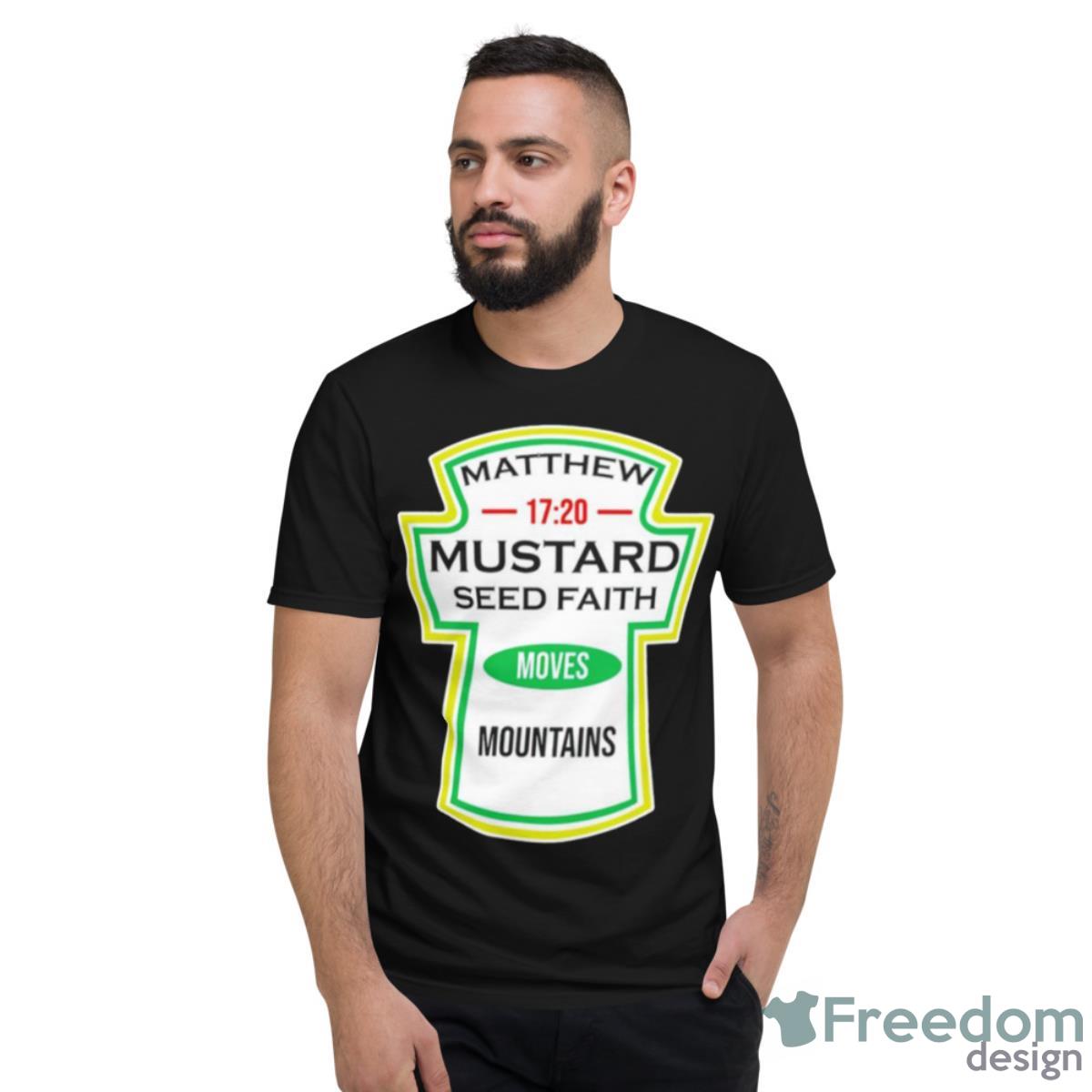 Matthew Mustard Seed Faith Mountains Shirt - Short Sleeve T-Shirt