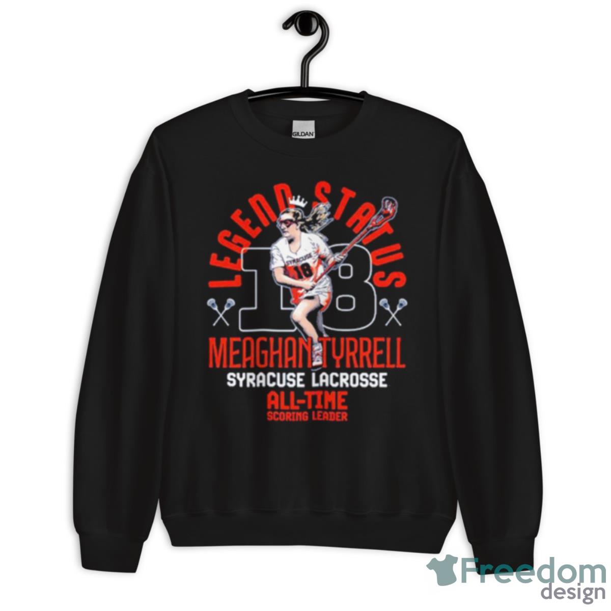 Meaghan Tyrrell Legend Status Syracuse Lacrosse All Time Shirt - Unisex Crewneck Sweatshirt