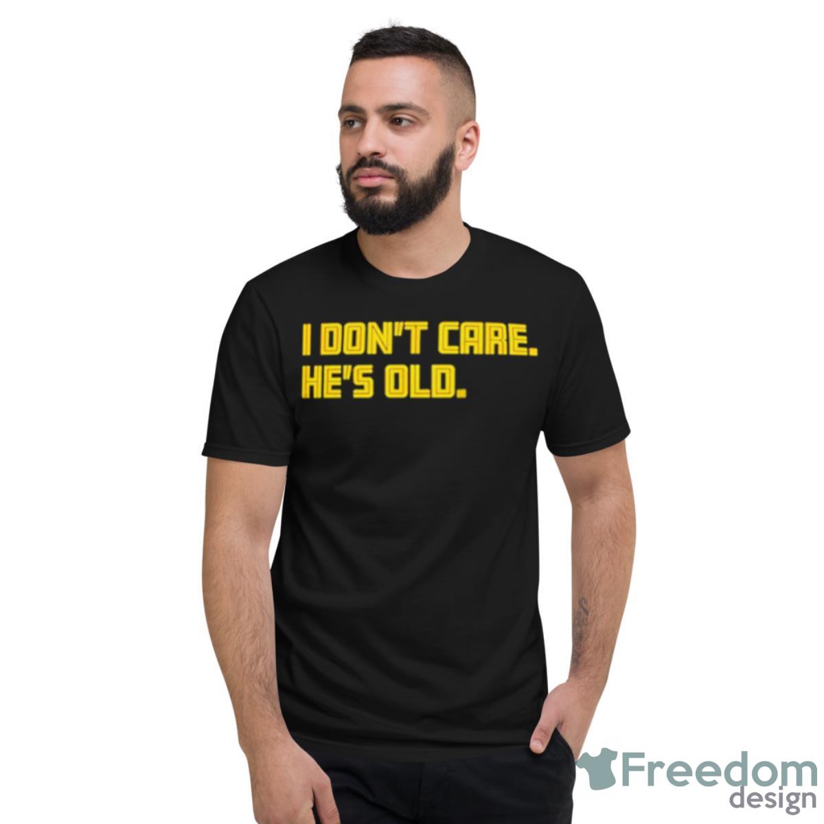 Memphis Grizzlies I Don’t Care He’s Old Shirt - Short Sleeve T-Shirt